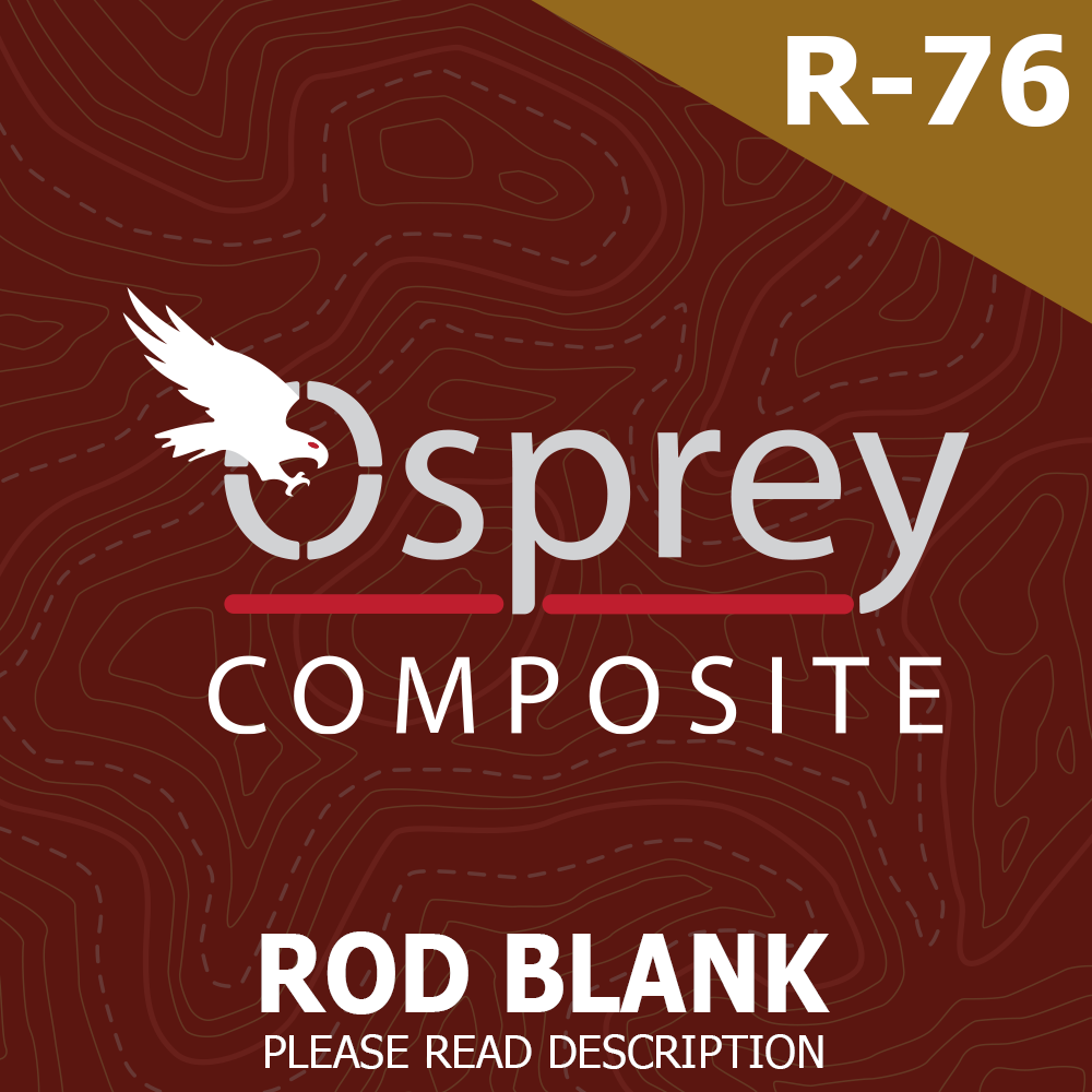 12-0106B (R-76) • 30-100lb | 7' | Osprey Composite - D.I.Y. ROD BLANK