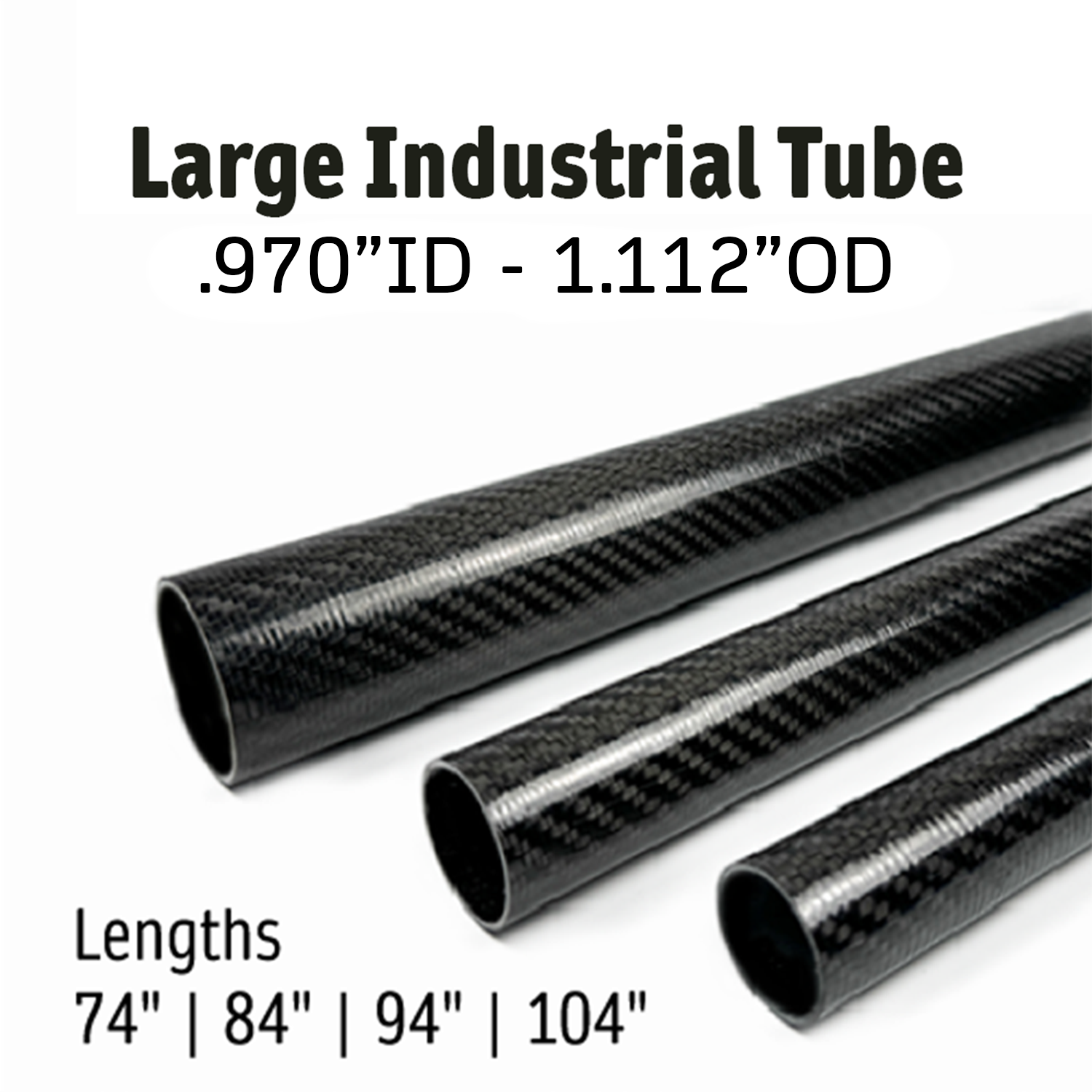 .970" ID - 1.112" OD Tube • 74" · 84" · 94" · 104" (Oar Shaft Blank)