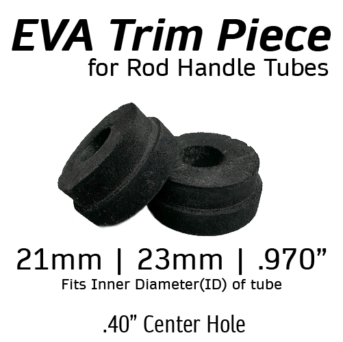 EVA Trim Piece with .40 Hole - Fits 21mm | 23mm | .970" - 2 Piece Pack
