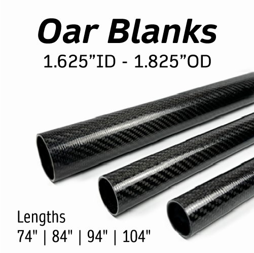 Oar Blanks - 1.625" ID - 1.825" OD - 74"|84"|94"|104" - 3k Woven