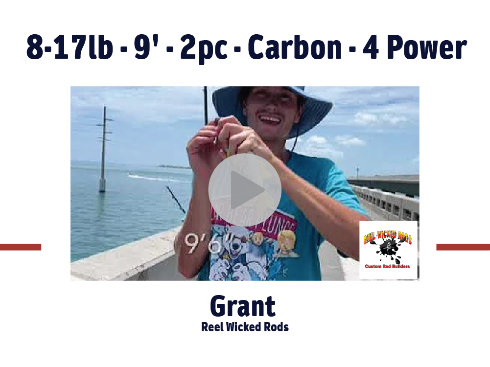 Reel Wicked Rods Video review of the 8-17lb - 9' - 2pc - Carbon - 4 Power blank